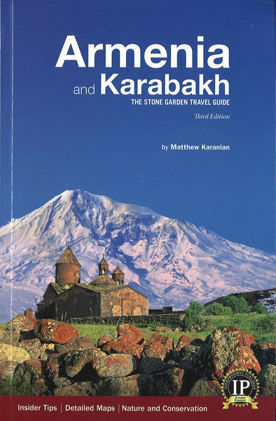ARMENIA and KARABAGH: The Stone Garden Travel Guide