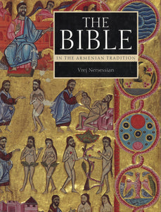 THE BIBLE IN THE ARMENIAN TRADITION
