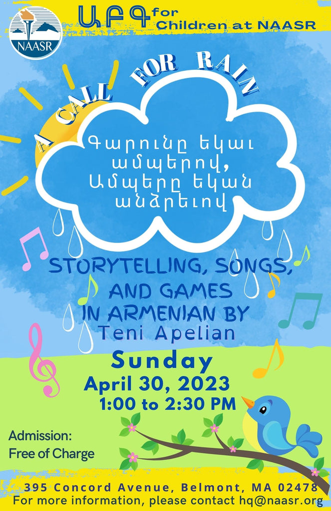A Call for Rain / Գարունը եկաւ ամպերով, Ամպերը եկան անձրեւով, Storytelling, Songs, and Games in Armenian ~ Sunday, April 30, 2023 ~ In-Person Event
