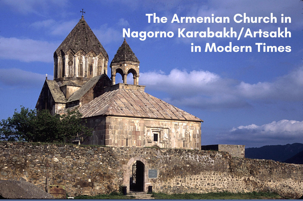 The Armenian Church of Nagorno Karabakh/Artsakh in Modern Times