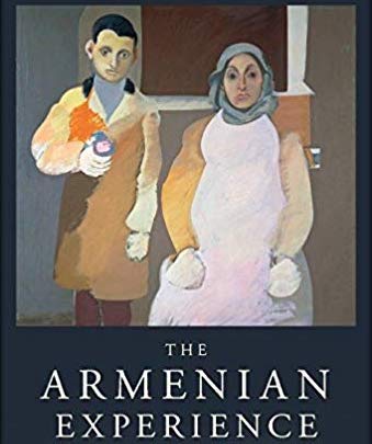 THE ARMENIAN EXPERIENCE: Between Memory and History