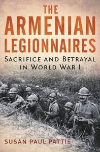 Susan Pattie, "The Armenian Legionnaires" ~ Tuesday, August 27, 2019