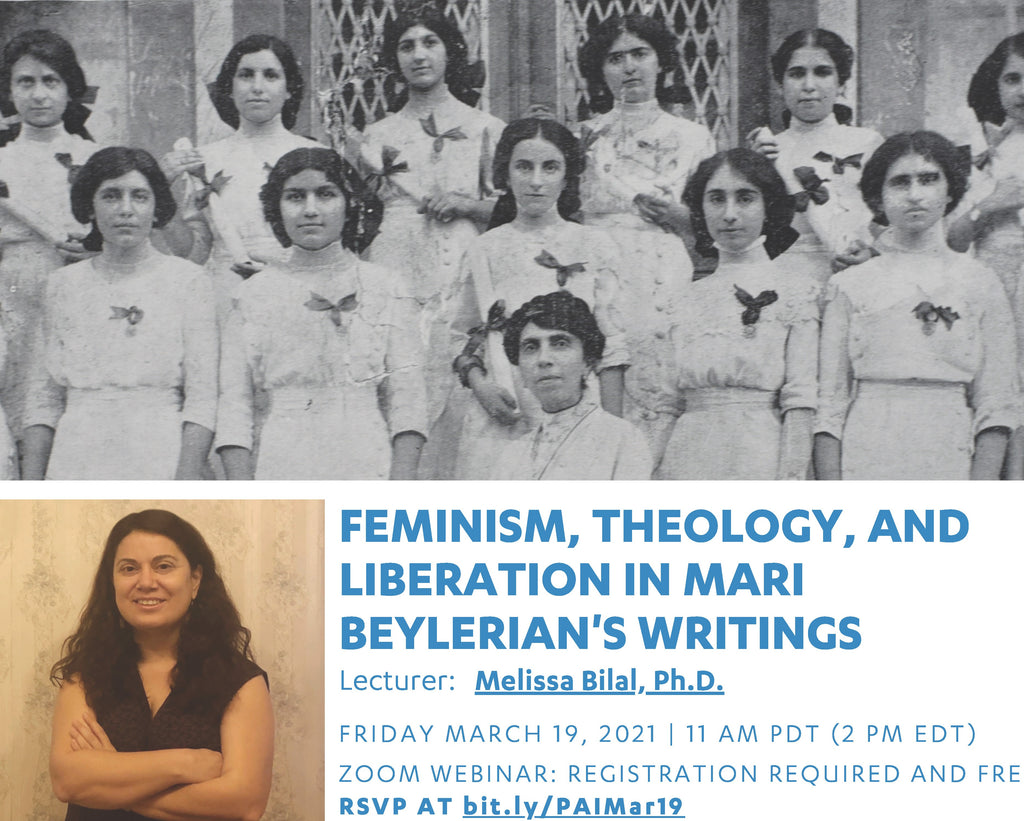 Feminism, Theology, and Liberation in Mari Beylerian's Writings ~ Friday, March 19, 2021 ~ On Zoom