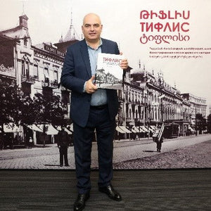 Tiflis: An Illustrated History of Its Armenian Heritage