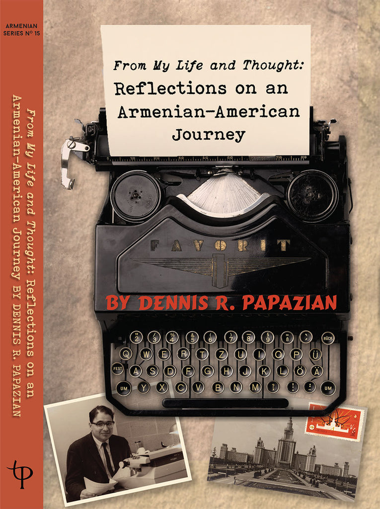 A CONVERSATION WITH DR. DENNIS PAPAZIAN: Reflecting on the Past, Looking to the Future ~ Monday, September 26, 2022 ~ On Zoom