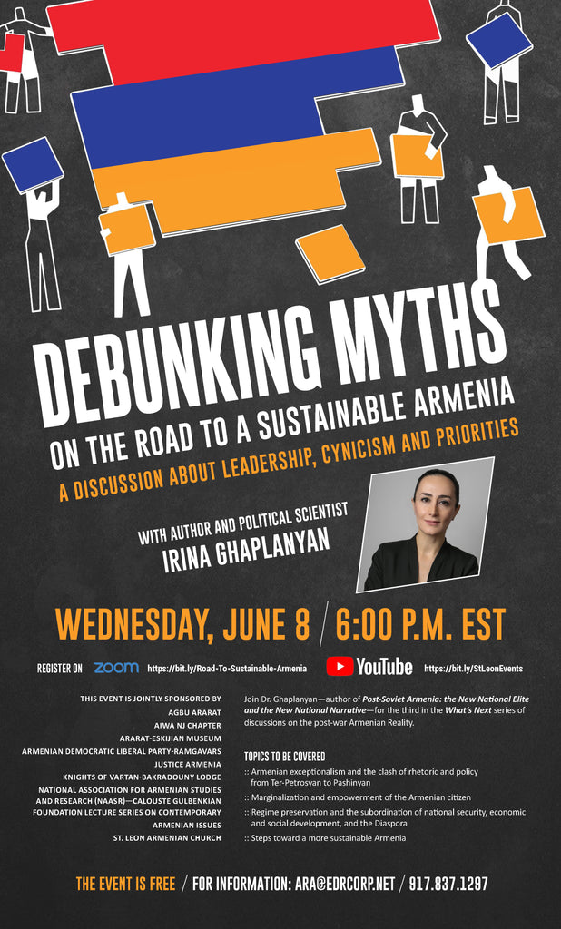 DEBUNKING MYTHS ON THE ROAD TO A SUSTAINABLE ARMENIA ~ Wednesday, June 8, 2022 ~ On Zoom/YouTube