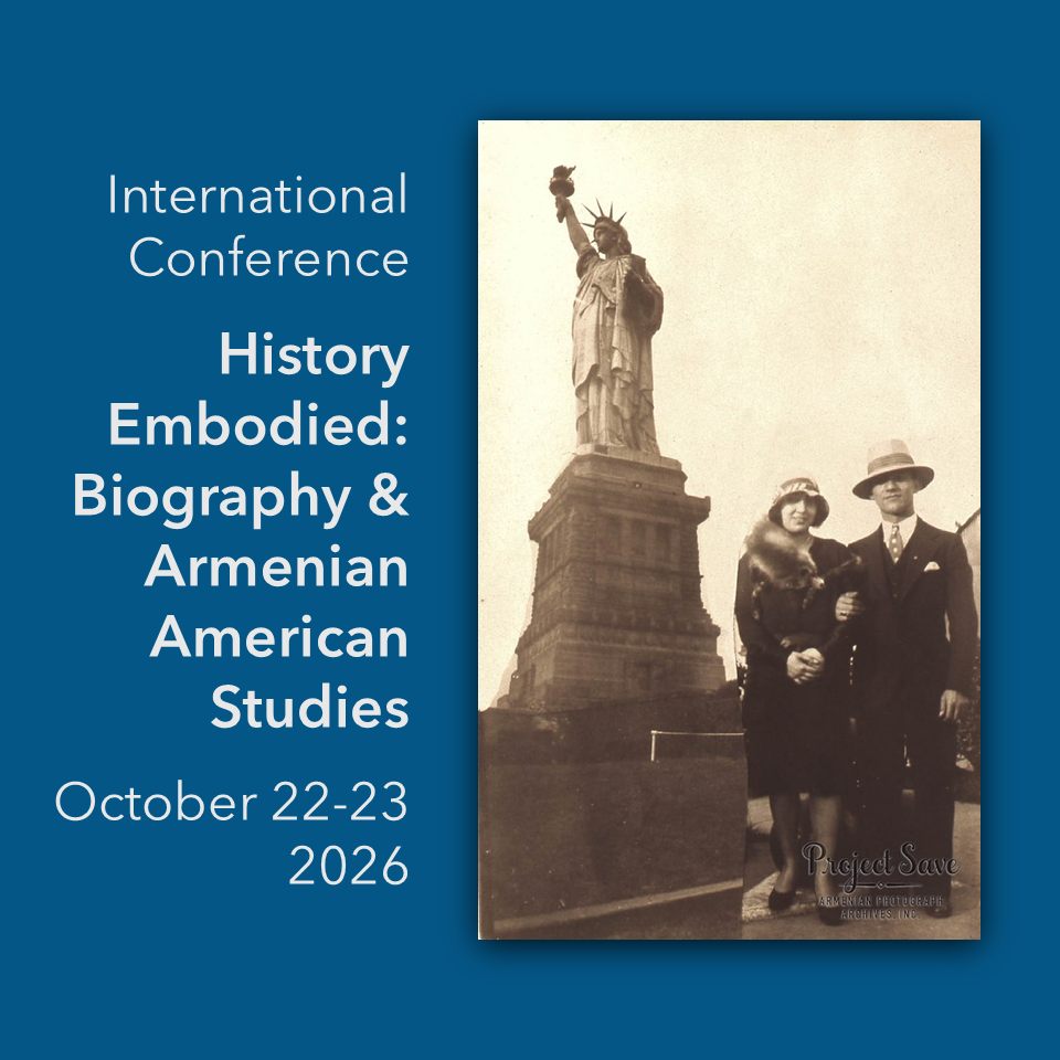 Call for Papers — History Embodied: Biography and Armenian American Studies — October 22–23, 2026