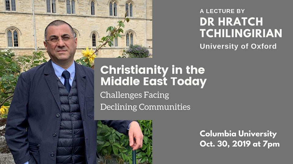 Hratch Tchilingirian on Christianity in the Middle East Today ~ Wednesday, October 30, 2019