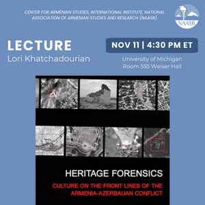 Heritage Forensics: Culture on the Front Lines of the Armenia-Azerbaijan Conflict
