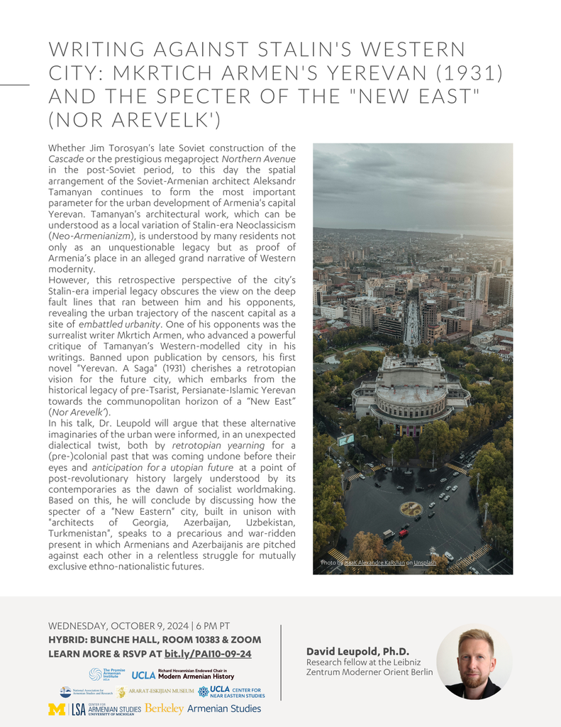 Writing Against Stalin's Western City: Mkrtich Armen's Yerevan (1931) and the Specter of the "New East" (Nor Arevelk') ~ Wednesday, October 9, 2024 ~ In-Person (UCLA Bunche Center) and On Zoom