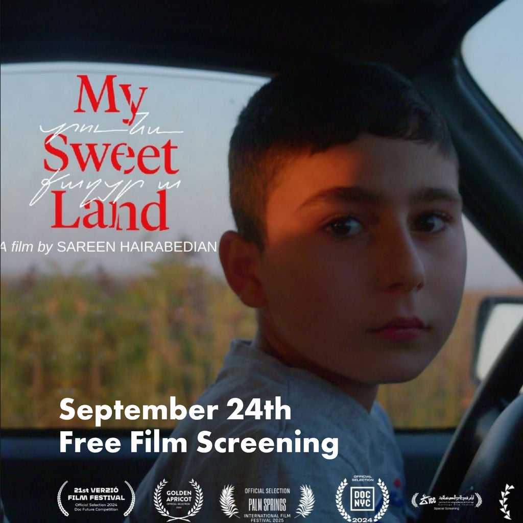 Film Screening and Meet & Greet: My Sweet Land - Sareen Hairabedian - September 24, 2025