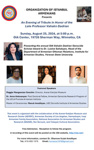 An Evening of Tribute in Honor of the Late Professor Vahakn Dadrian ~ Sunday, August 25, 2024 ~ In-Person (OIA Center) and Online