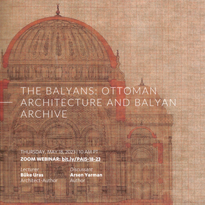 THE BALAYANS: Ottoman Architecture and Balyan Archive