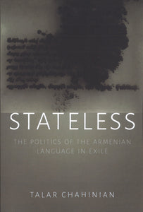 STATELESS: The Politics of the Armenian Language in Exile ~ Wednesday, October 25, 2023 ~ In Person/On Zoom