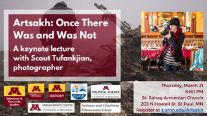 ARTSAKH: Once There Was and Was Not ~ Thursday, March 21, 2024 ~ In Person: St. Paul / On Zoom