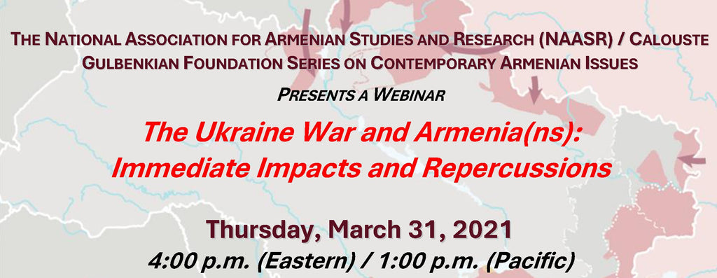 THE UKRAINE WAR AND ARMENIA(NS): Immediate Impacts and Repercussions