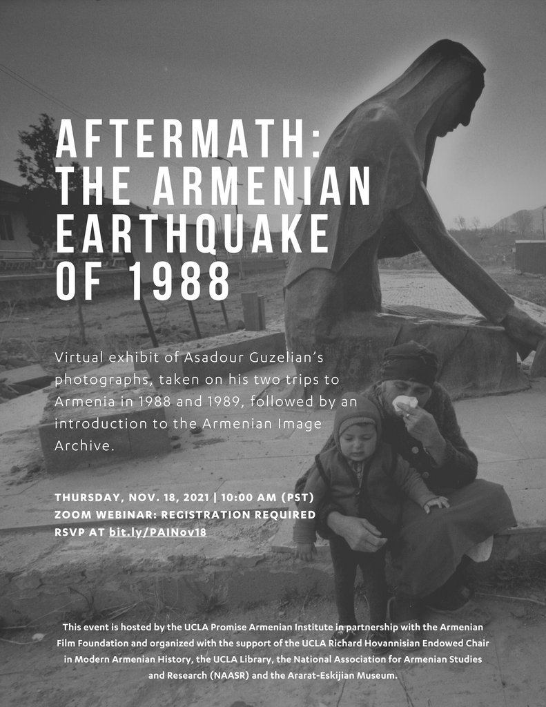 AFTERMATH: the Armenian Earthquake of 1988, A Photo Collection by Asadour Guzelian ~ Thursday, November 18, 2021 ~ On Zoom/YouTube