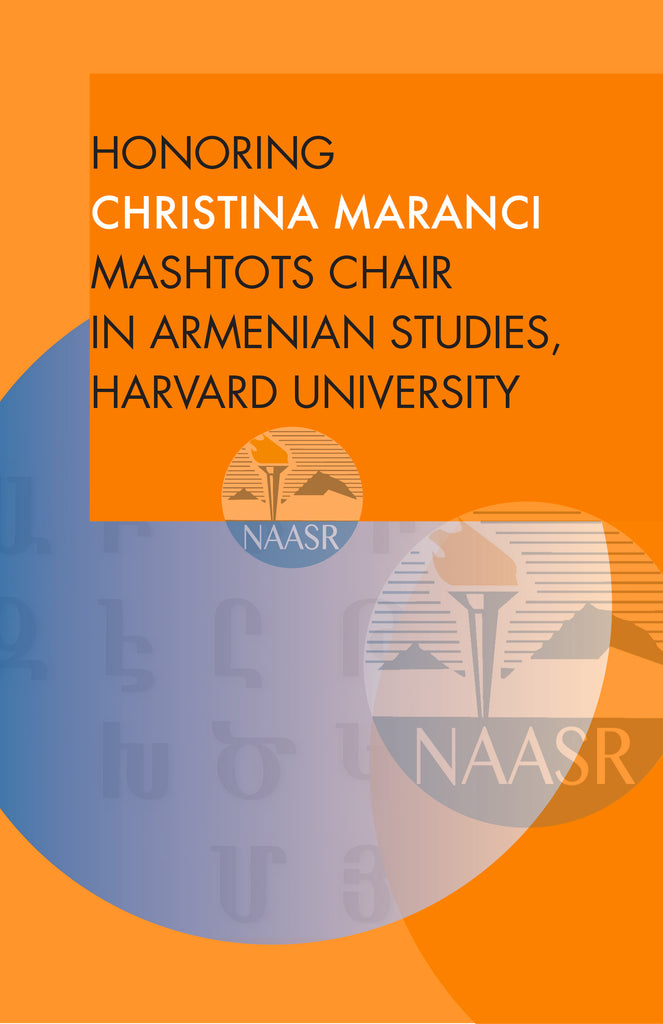 Honoring Christina Maranci, Mashtots Chair in Armenian Studies, Harvard ~ Saturday, May 6, 2023 ~ In-Person Ticketed Event