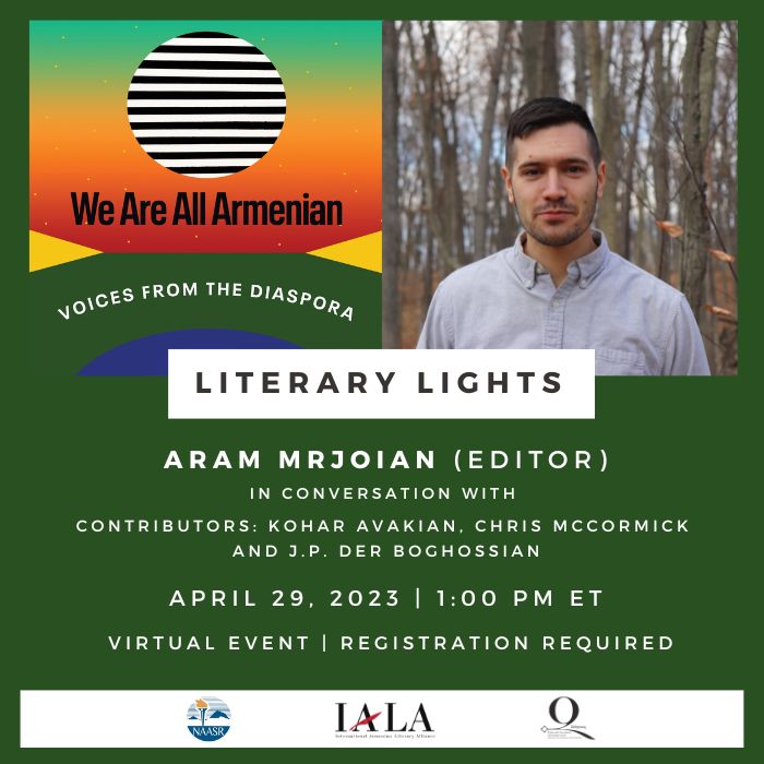 Literary Lights: We Are All Armenian ~ Saturday, April 29, 2023 ~ On Zoom