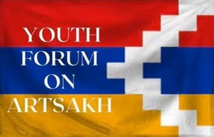 YOUTH FORUM ON ARTSAKH ~ Wednesday, October 4, 2023 ~ In-Person/On Zoom/YouTube