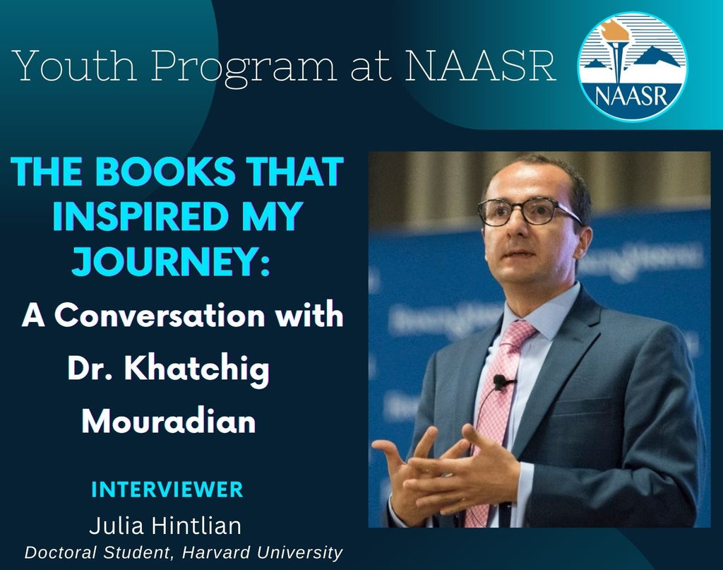 THE BOOKS THAT INSPIRED MY JOURNEY: A Conversation with Dr. Khatchig Mouradian ~ A Youth Program ~ Thursday, December 15, 2022 ~ In Person