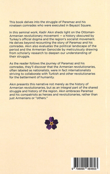 Armenian Revolutionary Paramaz: Armenian Socialists from Abdulhamid to the Committee of Union and Progress and Genocide