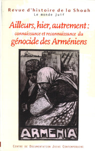 Ailleurs, Hier, Autrement: connaissance et reconnaissance du gènocides des Armèniens