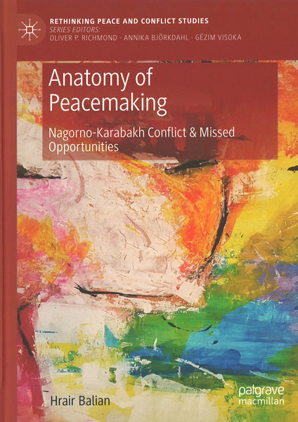 Anatomy of Peacemaking Nagorno-Karabakh Conflict & Missed Opportunities