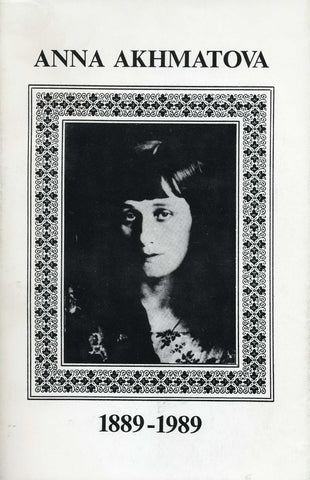 ANNA AKHMATOVA, 1889-1989