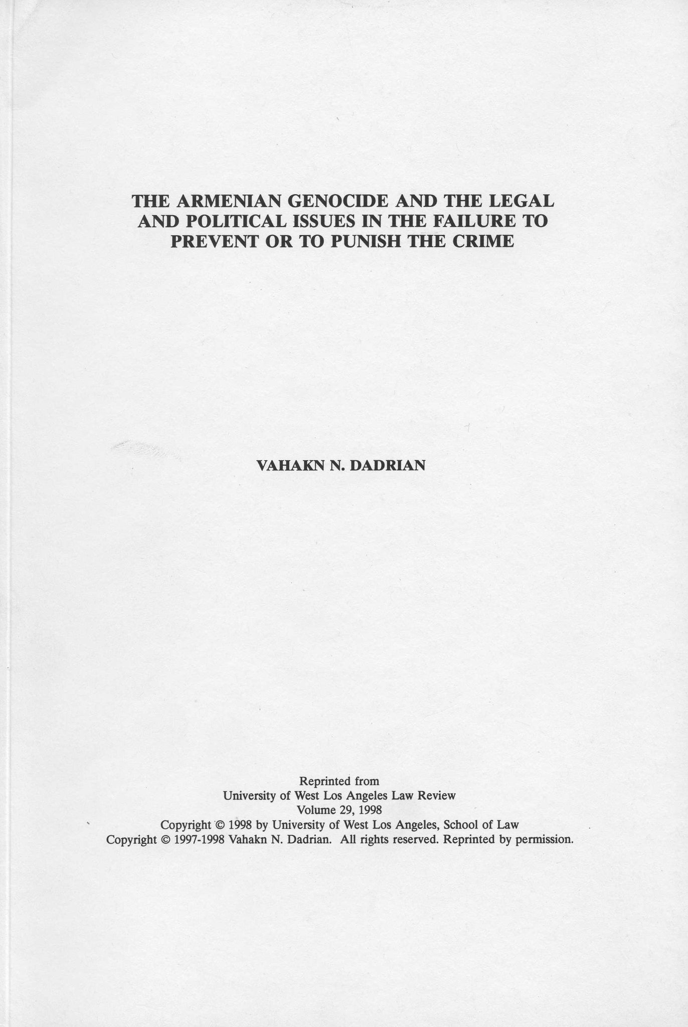 Armenian Genocide and the Legal and Political Issues in the Failure to Prevent of to Punish the Crime, The