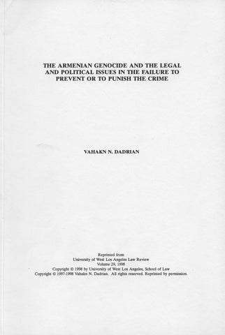 Armenian Genocide and the Legal and Political Issues in the Failure to Prevent of to Punish the Crime, The