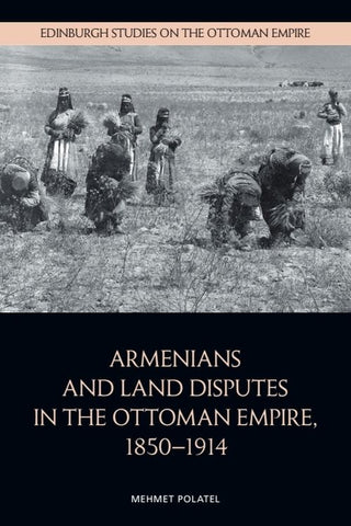 Armenians and Land Disputes in the Ottoman Empire, 1850–1914
