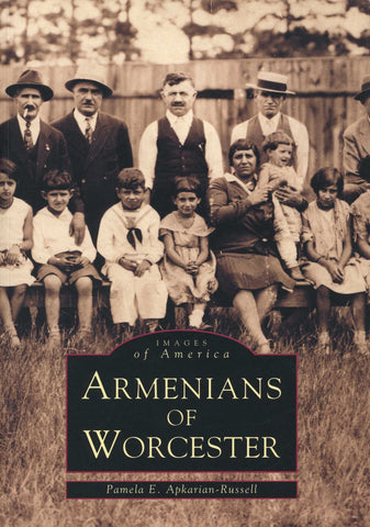 Armenians of Worcester ~ Images of America