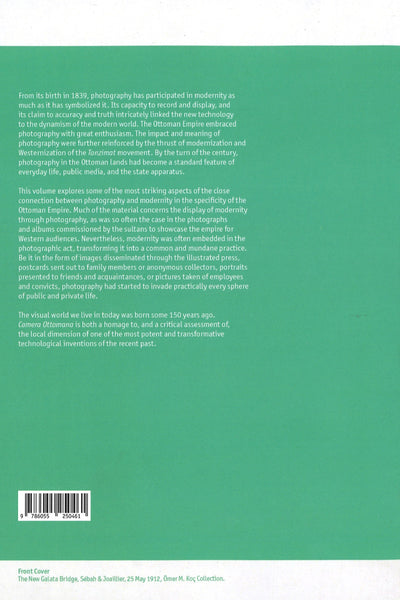 Cameria Ottomana: Photography and Modernity in the Ottoman Empire 1840-1914