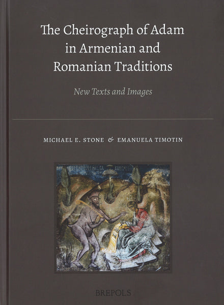 The Cheirograph of Adam in Armenian and Romanian Traditions: New Texts and Images