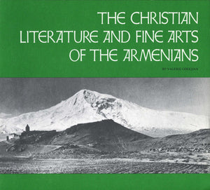 CHRISTIAN LITERATURE AND FINE ARTS OF THE ARMENIANS, THE