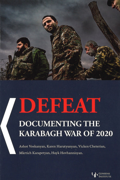 Defeat: Documenting the Karabagh War of 2020