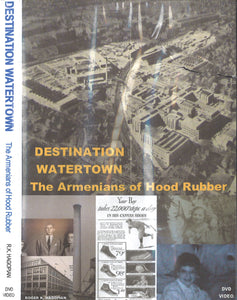 Destination Watertown ~ The Armenians of Hood Rubber