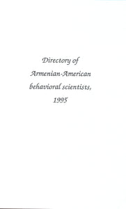 DIRECTORY OF ARMENIAN-AMERICAN BEHAVIORAL SCIENTISTS, 1995