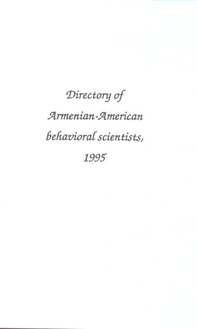 DIRECTORY OF ARMENIAN-AMERICAN BEHAVIORAL SCIENTISTS, 1995