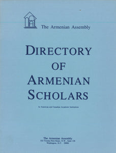 DIRECTORY OF ARMENIAN SCHOLARS IN AMERICAN AND CANADIAN ACADEMIC iNSTITUTIONS