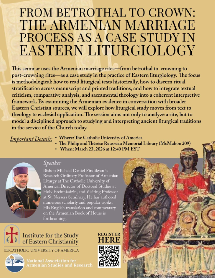 From Betrothal to Crown: The Armenian Marriage Process as a Case Study in Eastern Liturgiology flyer