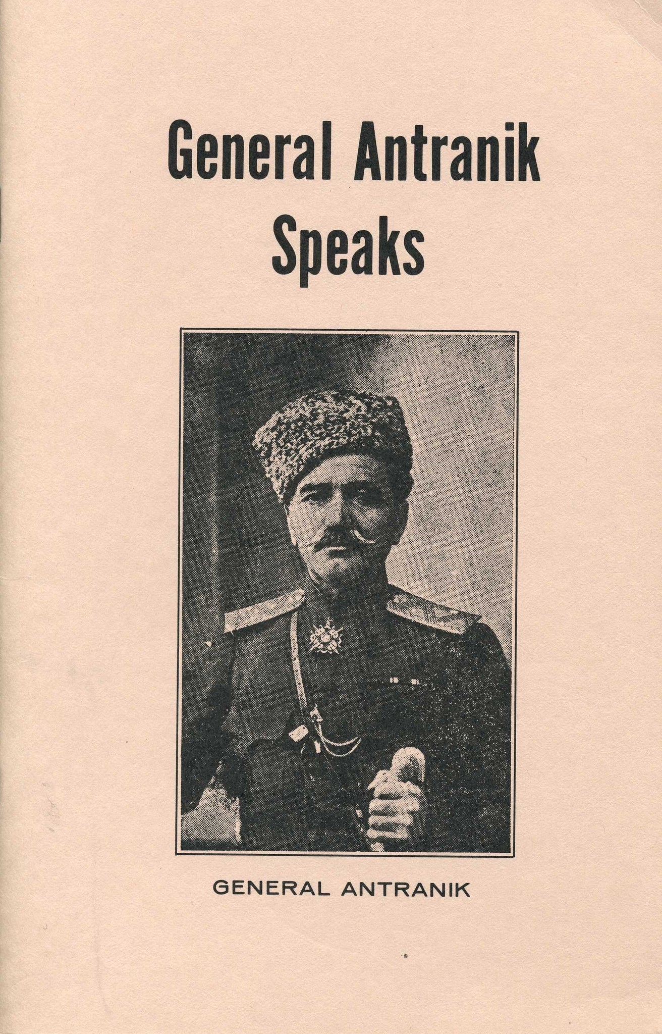 GENERAL ANTRANIK SPEAKS