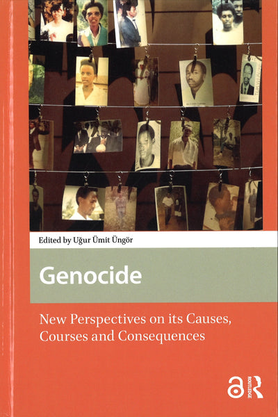Genocide New Perspectives on its Causes, Courses and Consequences