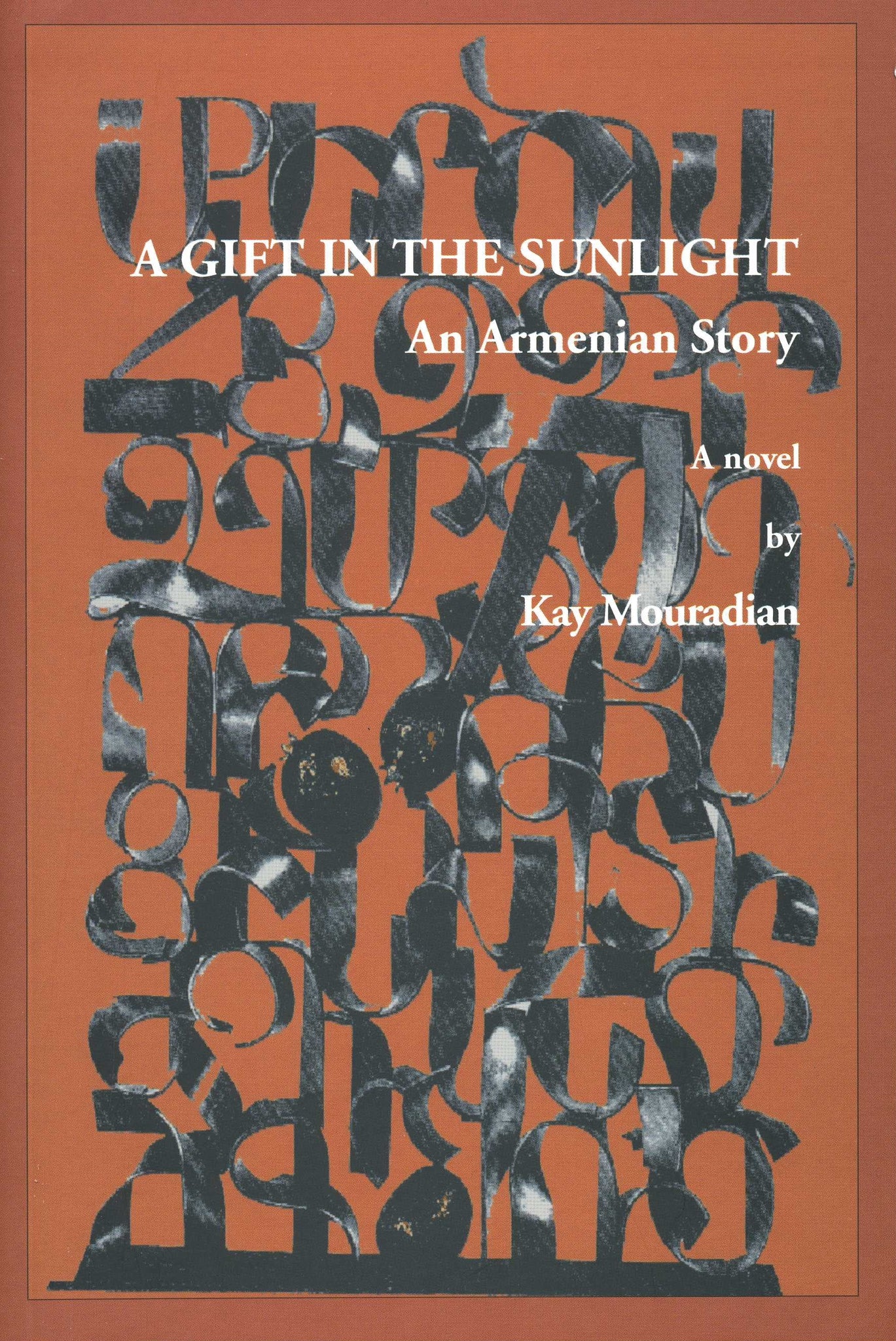 A GIFT IN THE SUNLIGHT: An Armenian Story