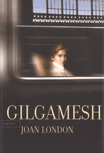 GILGAMESH: A Novel