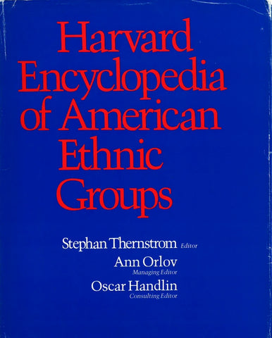 Harvard Encyclopedia of American Ethnic Groups