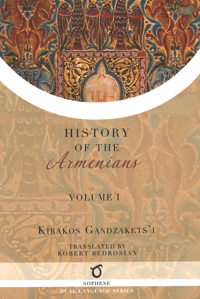 Kirakos Gandzaketsi's History of the Armenians