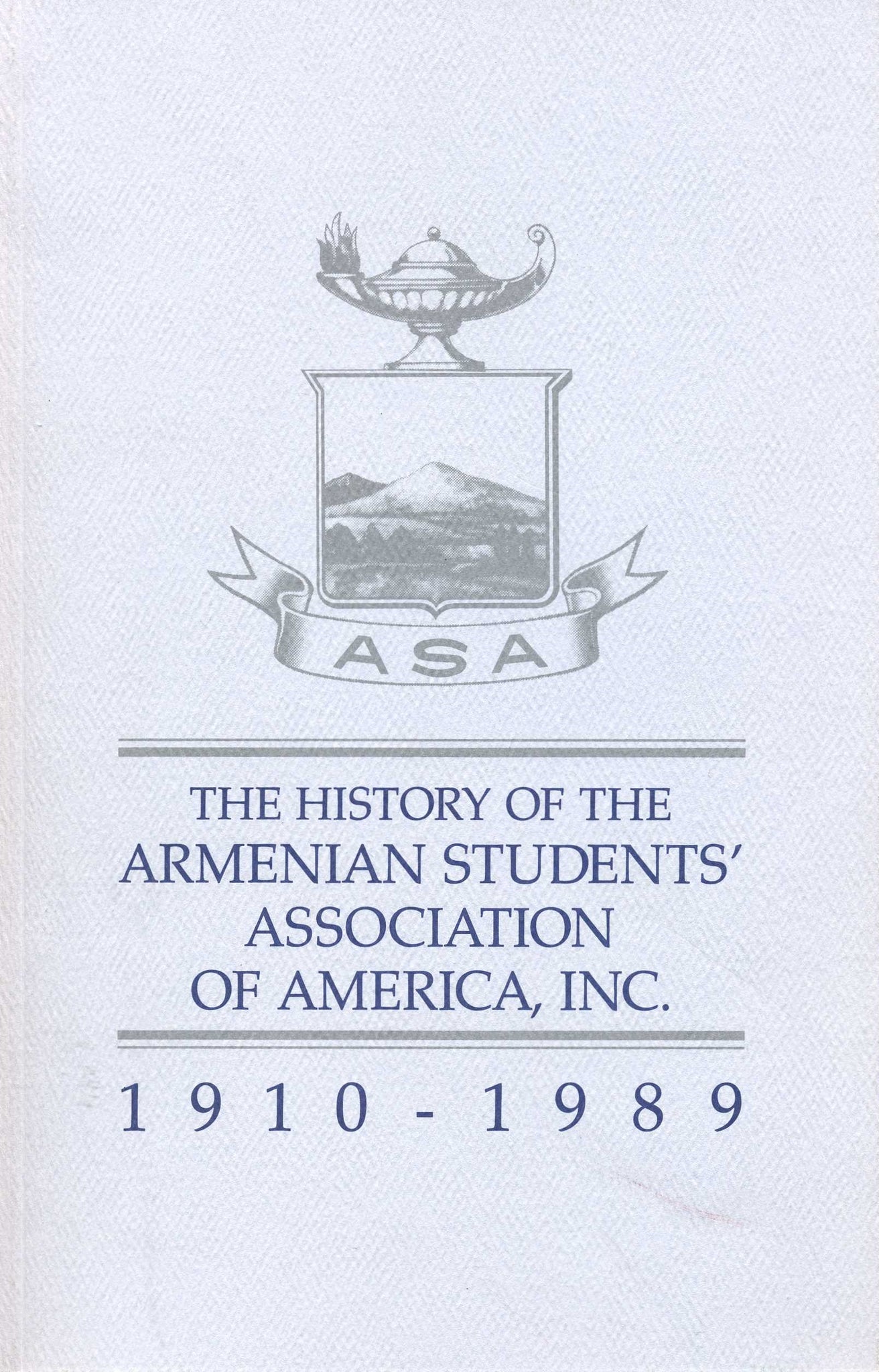 HISTORY OF THE ARMENIAN STUDENTS ASSOCIATION OF AMERICA, INC., 1910-1989