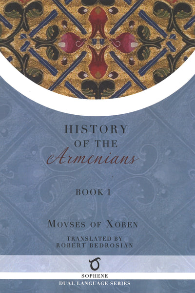 Movses of Xoren's History of the Armenians